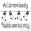 As I Do More Laundry vinyl decal